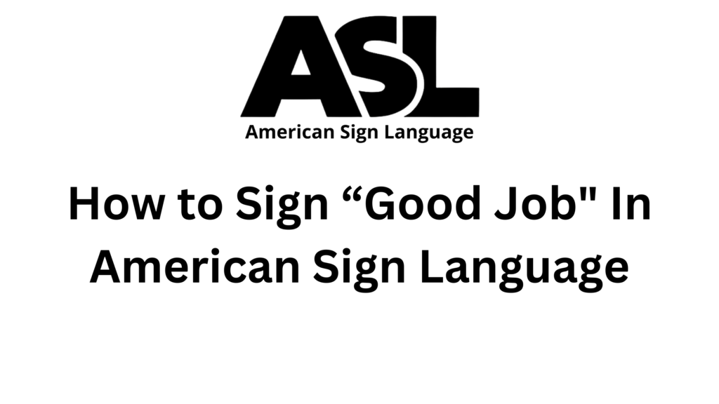 sign-for-good-job-in-asl
