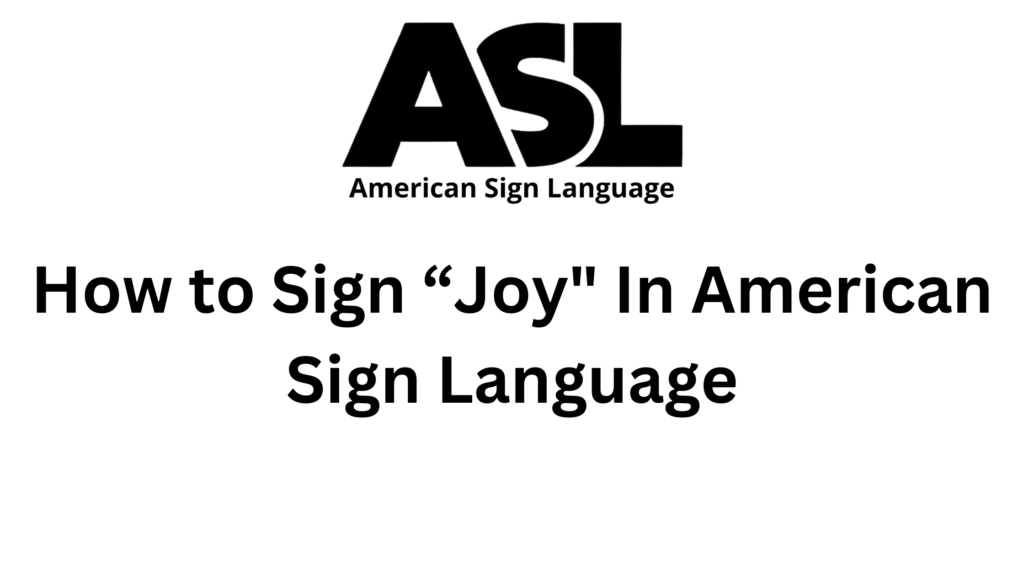 sign-for-joy-in-asl