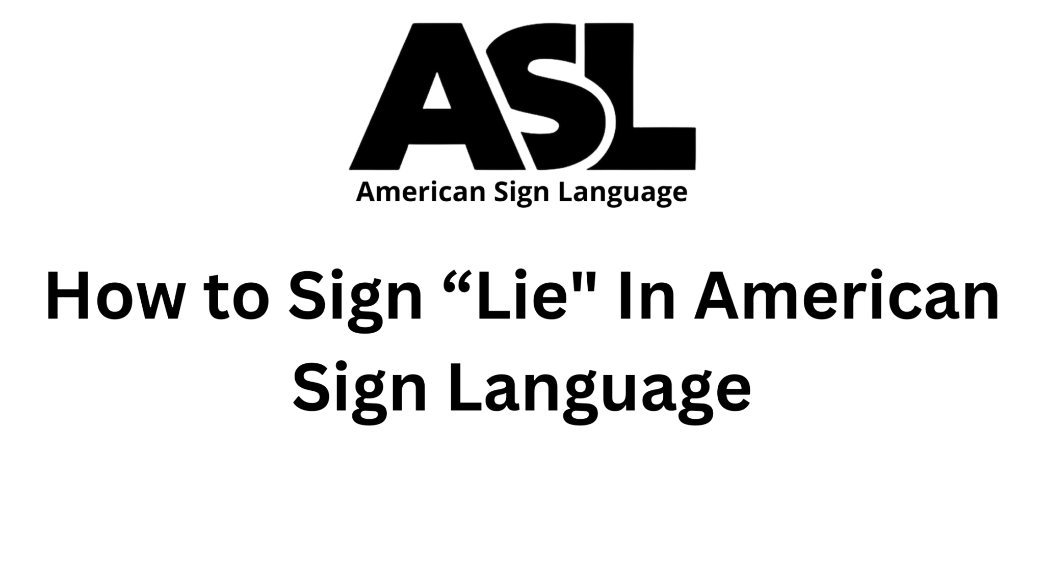 how-to-sign-lie-in-american-sign-language-asl-video